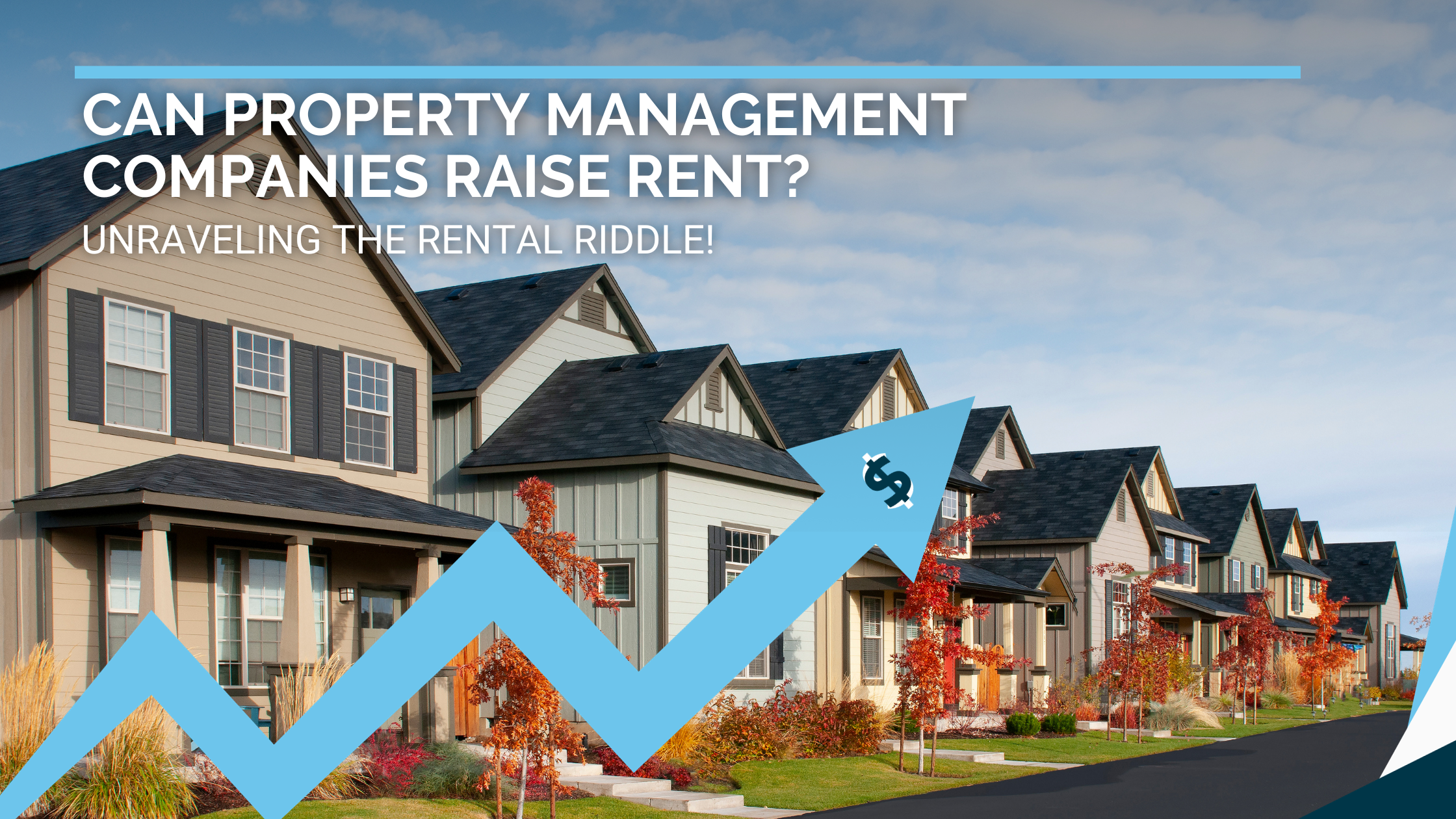 Can Property Management Companies Raise Rent? Unraveling the Rental Riddle!